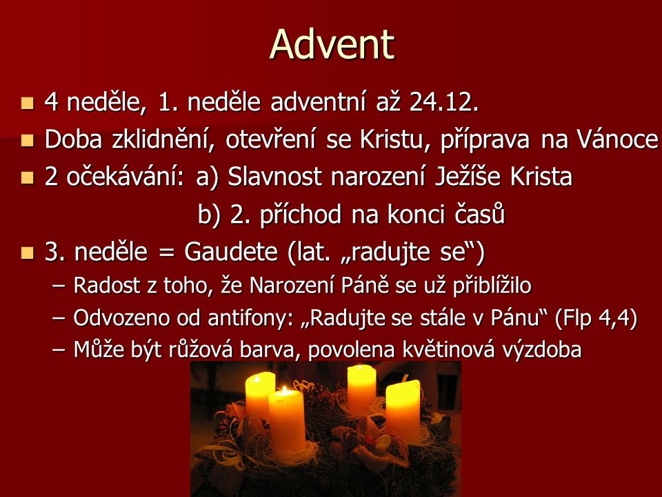 Advent 4 neděle, 1. neděle adventní až