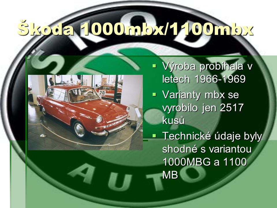 Škoda 1000mbx/1100mbx Výroba probíhala v letech