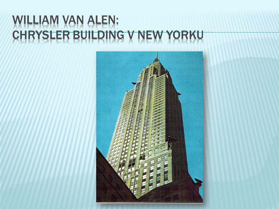 William van alen: chrysler building v new yorku