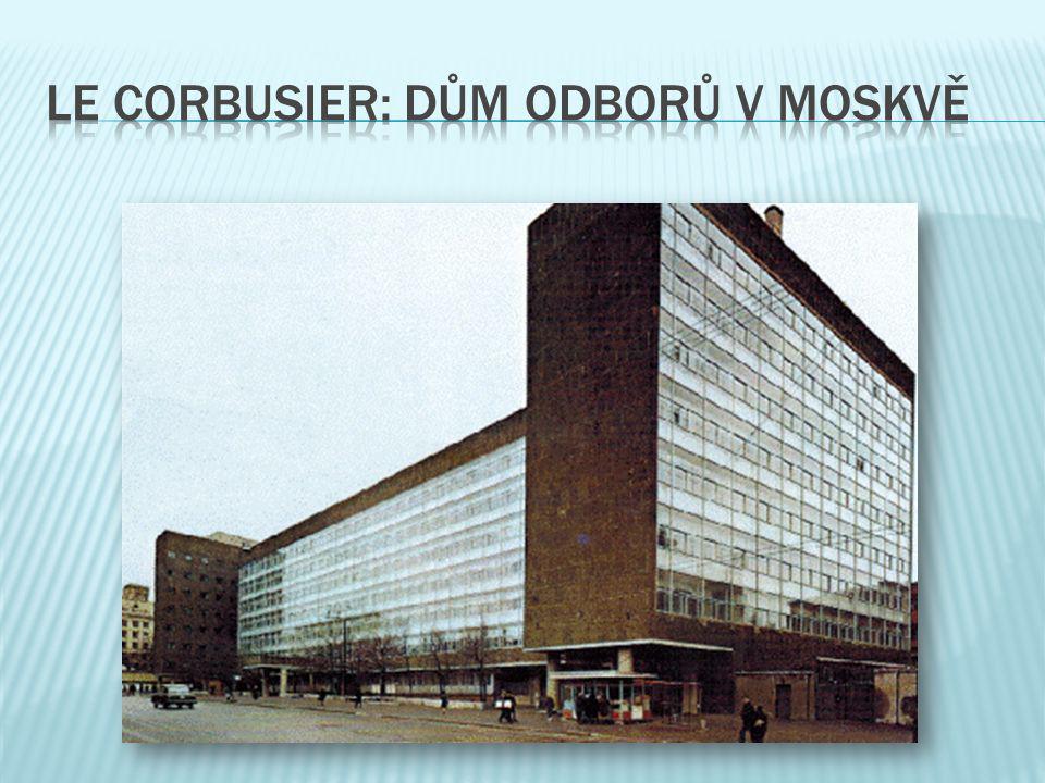 le corbusier: dům odborů v moskvě