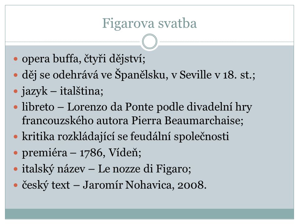 Figarova svatba opera buffa, čtyři dějství;