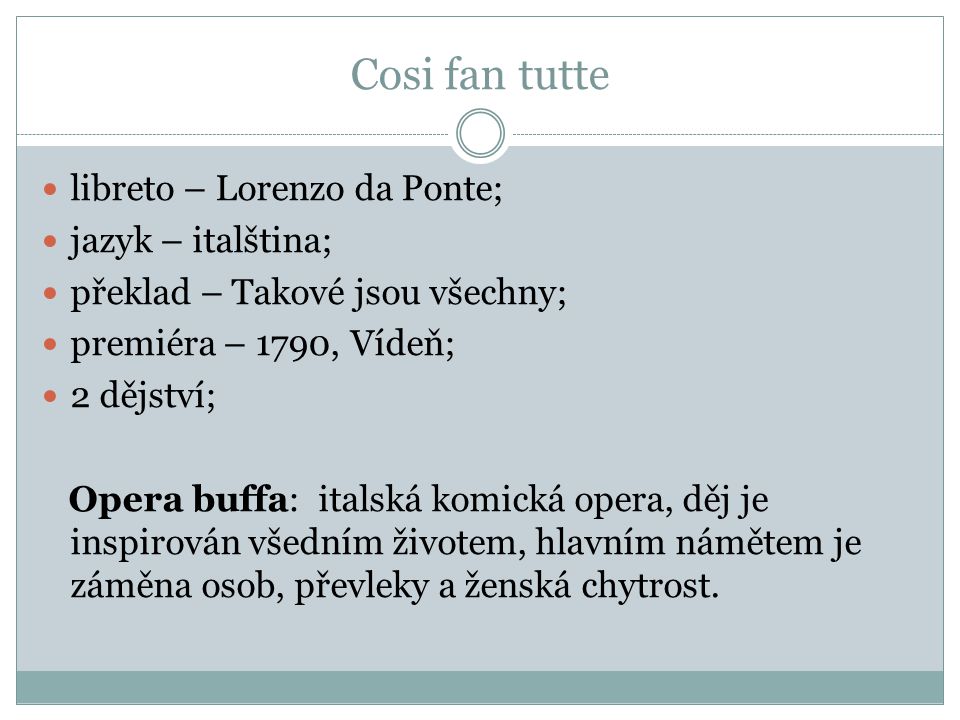 Cosi fan tutte libreto – Lorenzo da Ponte; jazyk – italština;