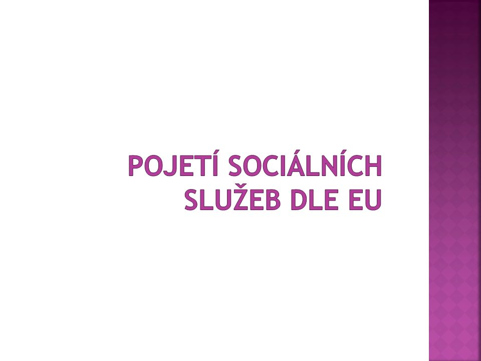 Pojetí sociálních služeb dle EU