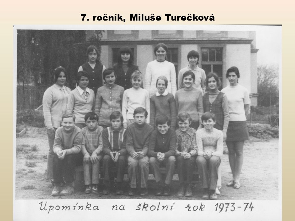 7. ročník, Miluše Turečková