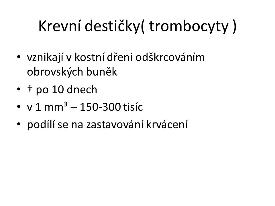 Krevní destičky( trombocyty )
