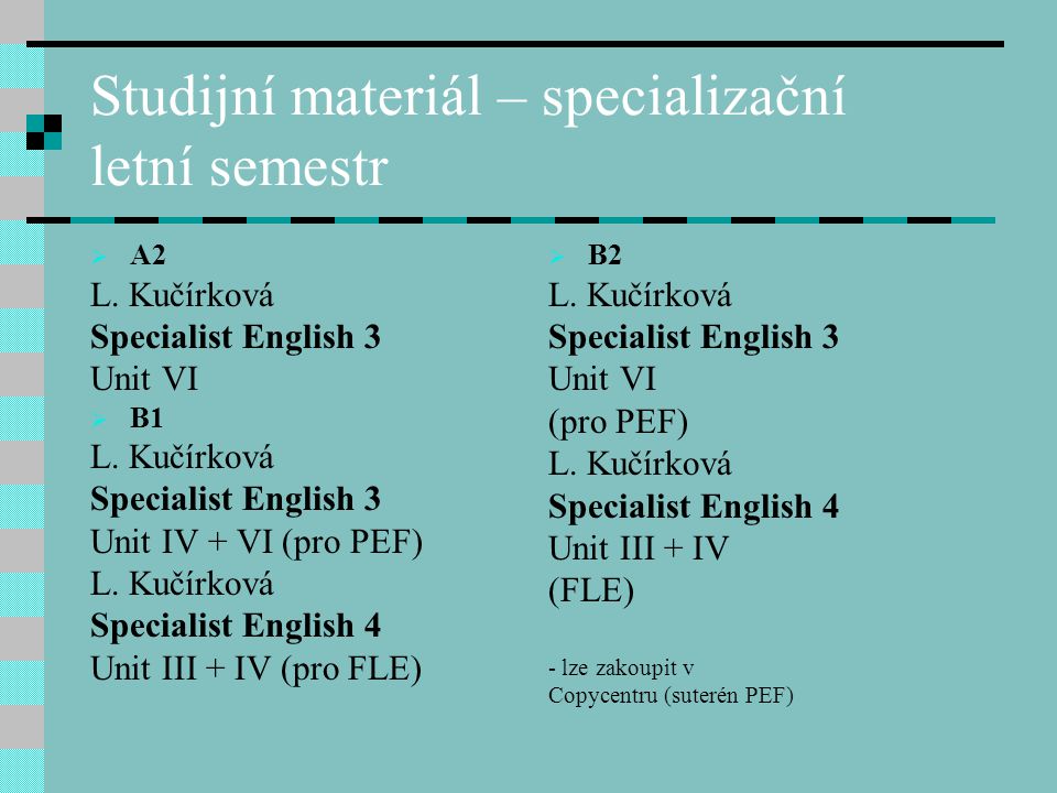 Studijní materiál – specializační letní semestr