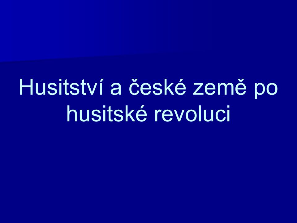 Husitství a české země po husitské revoluci