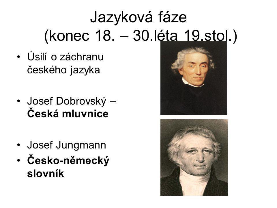 Jazyková fáze (konec 18. – 30.léta 19.stol.)