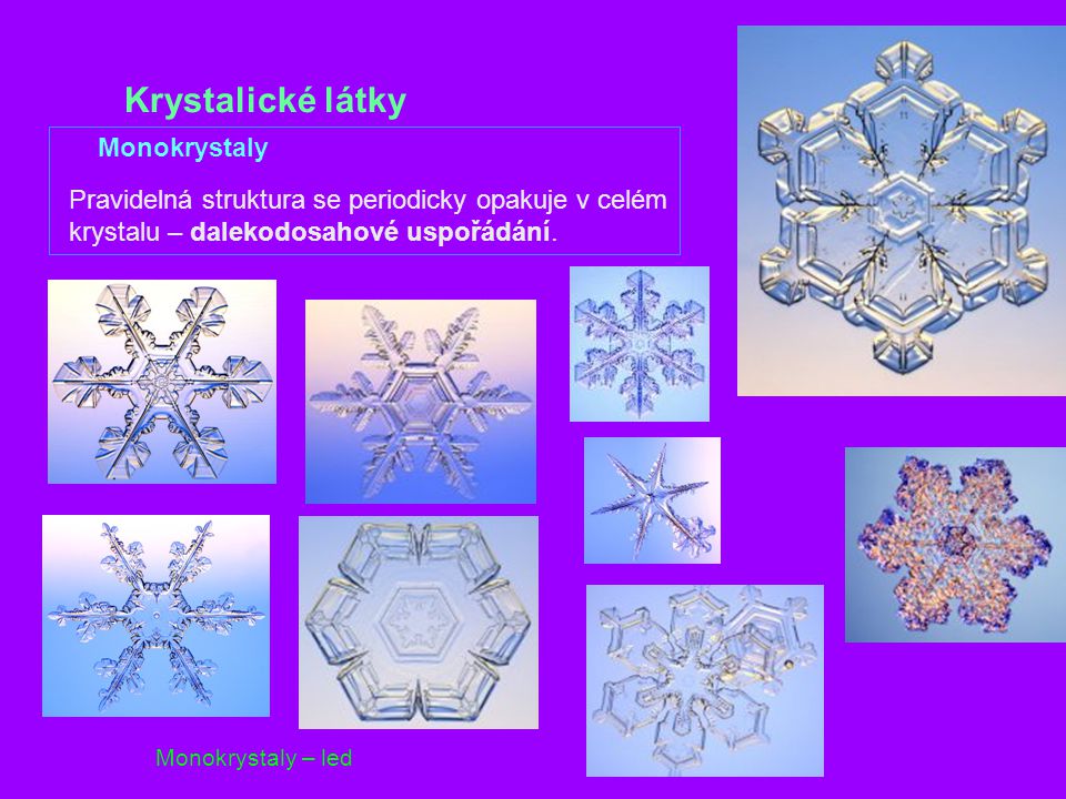 Krystalické látky Monokrystaly