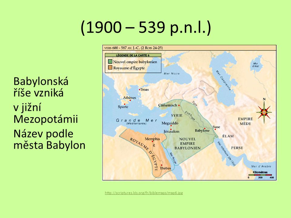 (1900 – 539 p.n.l.) Babylonská říše vzniká v jižní Mezopotámii Název podle města Babylon