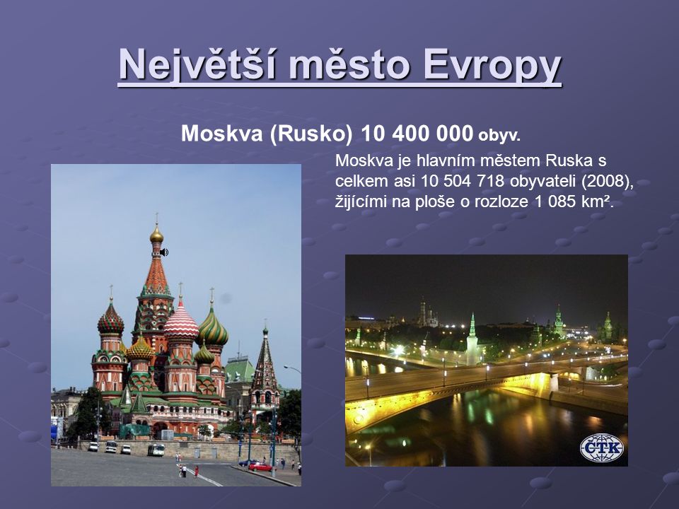 Největší město Evropy Moskva (Rusko) obyv.