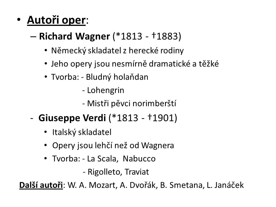 Autoři oper: Richard Wagner (* †1883)