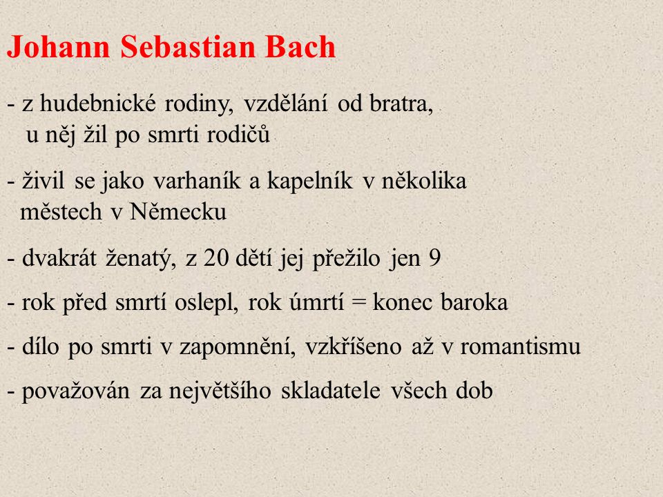 Johann Sebastian Bach z hudebnické rodiny, vzdělání od bratra,