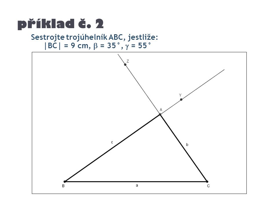 příklad č. 2 Sestrojte trojúhelník ABC, jestliže: