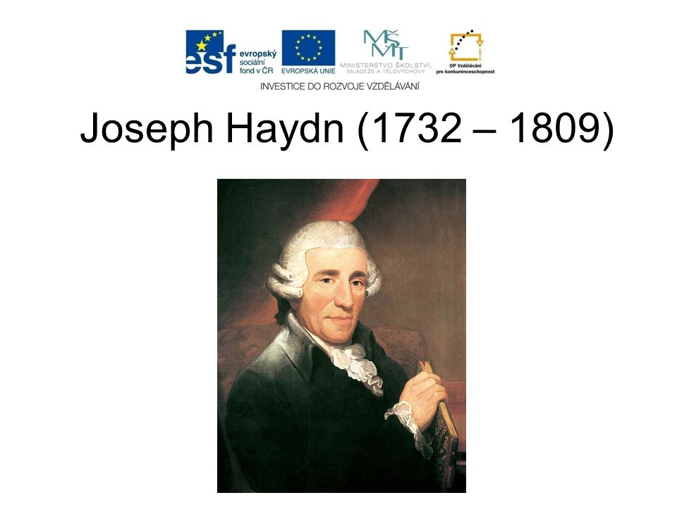 Joseph Haydn (1732 – 1809)
