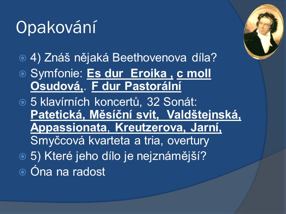 Opakování 4) Znáš nějaká Beethovenova díla