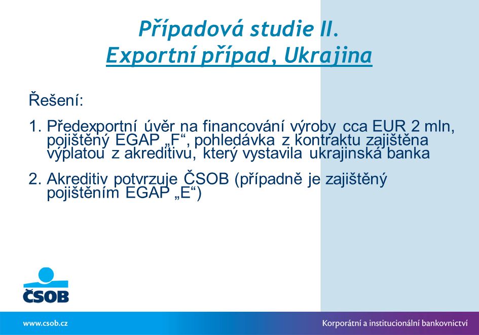 Případová studie II. Exportní případ, Ukrajina