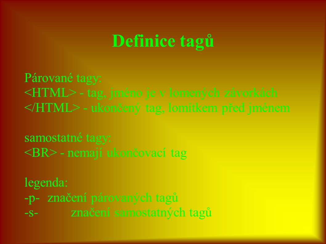 Definice tagů Párované tagy: