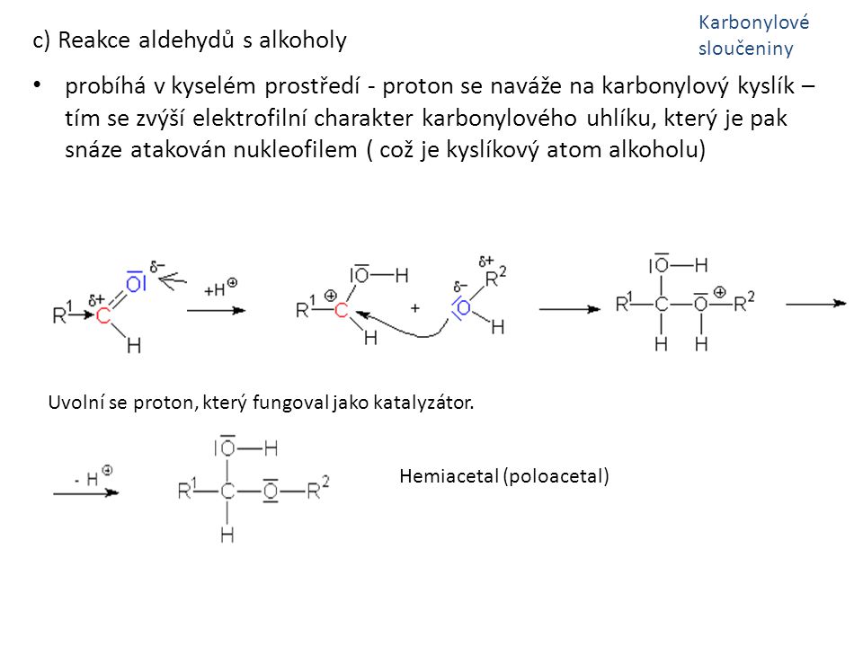 c) Reakce aldehydů s alkoholy