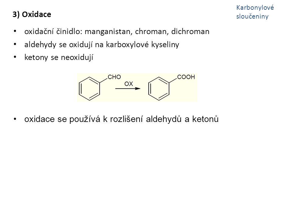 oxidační činidlo: manganistan, chroman, dichroman