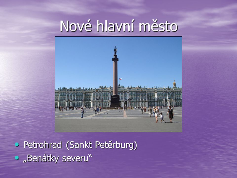 Nové hlavní město Petrohrad (Sankt Petěrburg) „Benátky severu
