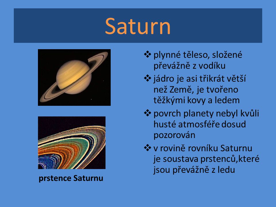 Saturn plynné těleso, složené převážně z vodíku