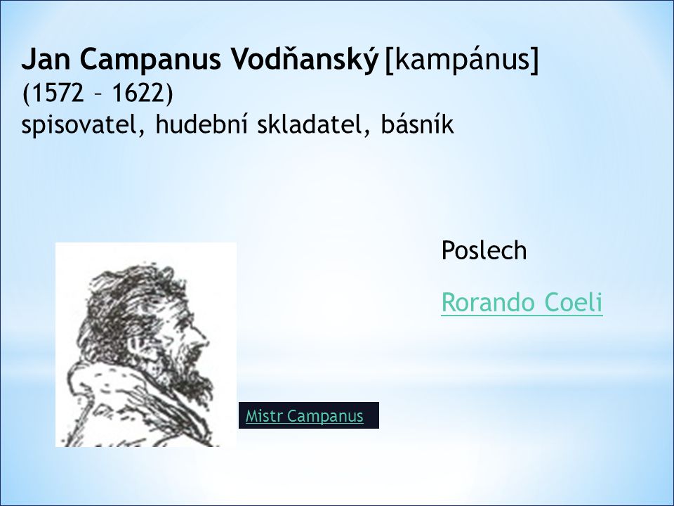 Jan Campanus Vodňanský [kampánus]