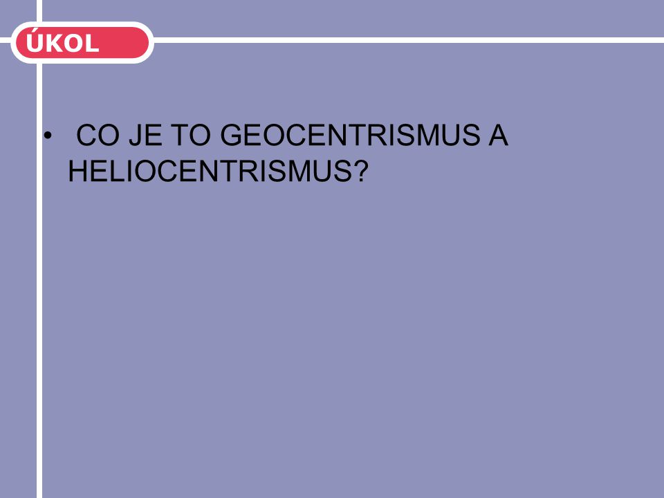 CO JE TO GEOCENTRISMUS A HELIOCENTRISMUS
