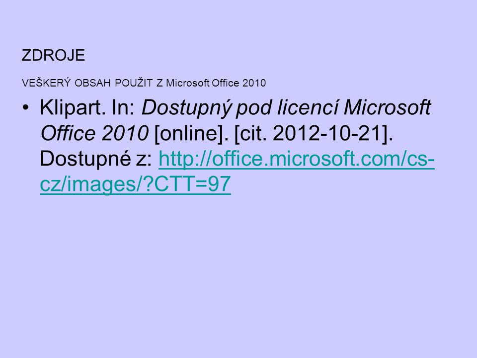 ZDROJE VEŠKERÝ OBSAH POUŽIT Z Microsoft Office