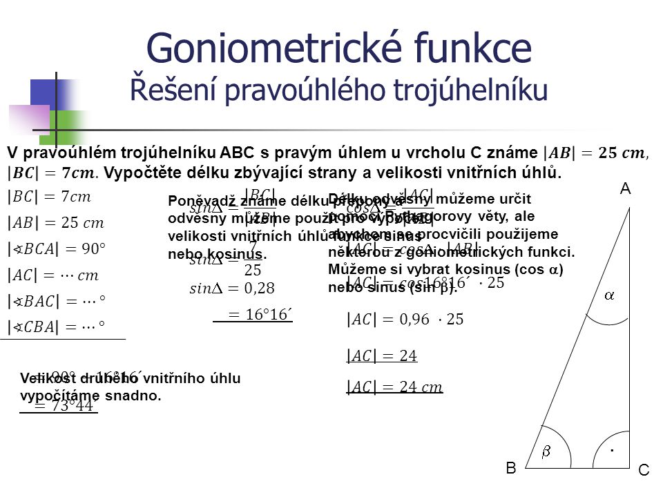 Goniometrické funkce Řešení pravoúhlého trojúhelníku
