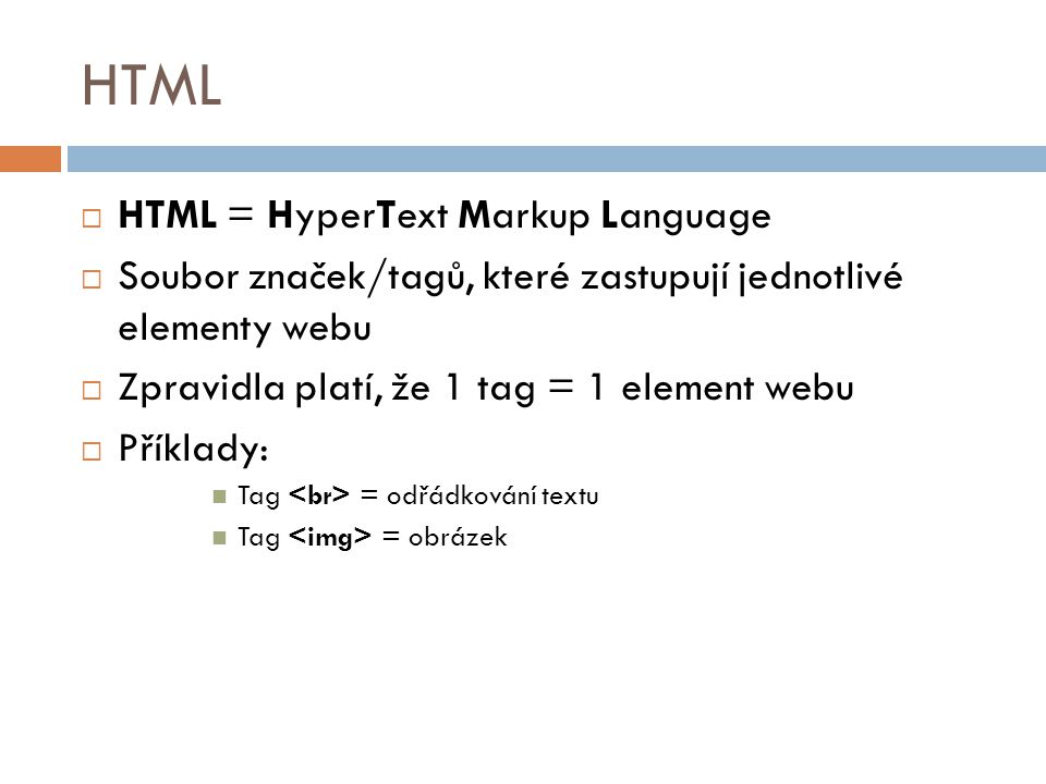 HTML HTML = HyperText Markup Language