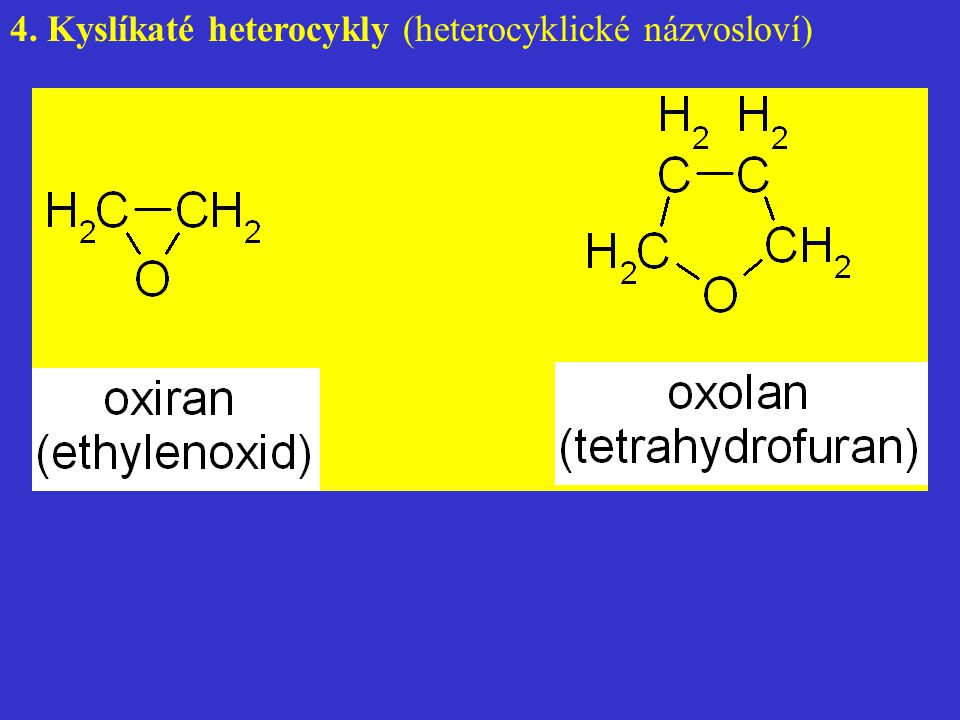 4. Kyslíkaté heterocykly (heterocyklické názvosloví)