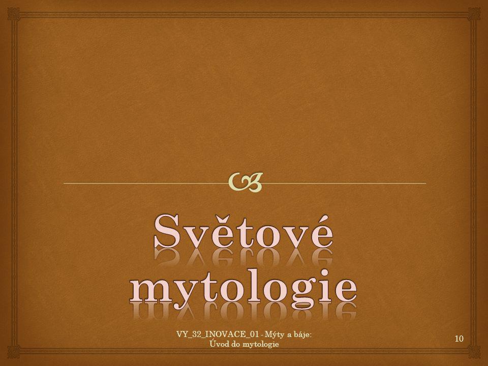VY_32_INOVACE_01 - Mýty a báje: Úvod do mytologie