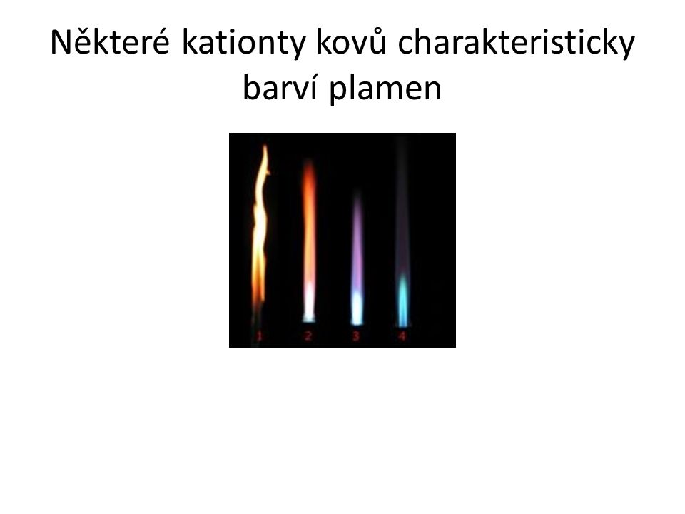 Některé kationty kovů charakteristicky barví plamen