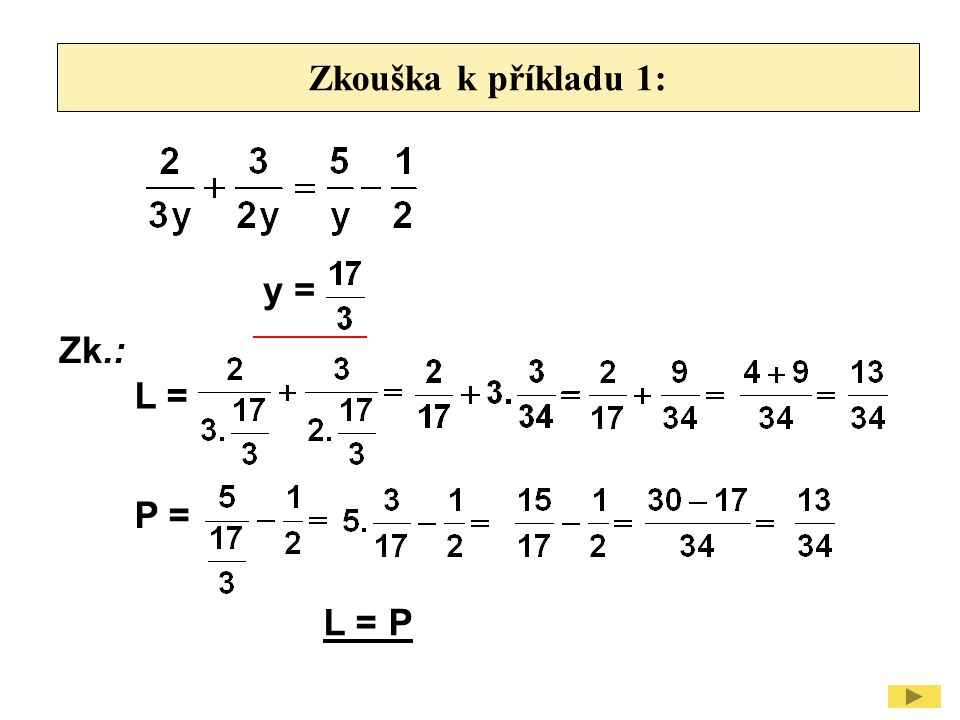 Zkouška k příkladu 1: y = Zk.: L = P = L = P