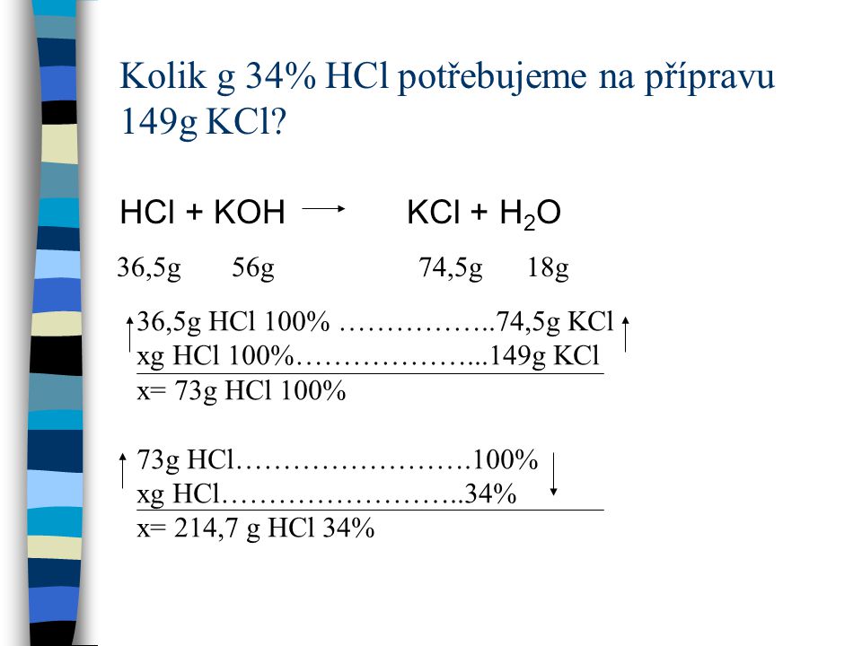 Kolik g 34% HCl potřebujeme na přípravu 149g KCl