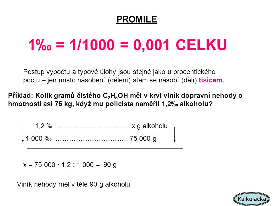 PROMILE 1‰ = 1/1000 = 0,001 CELKU.