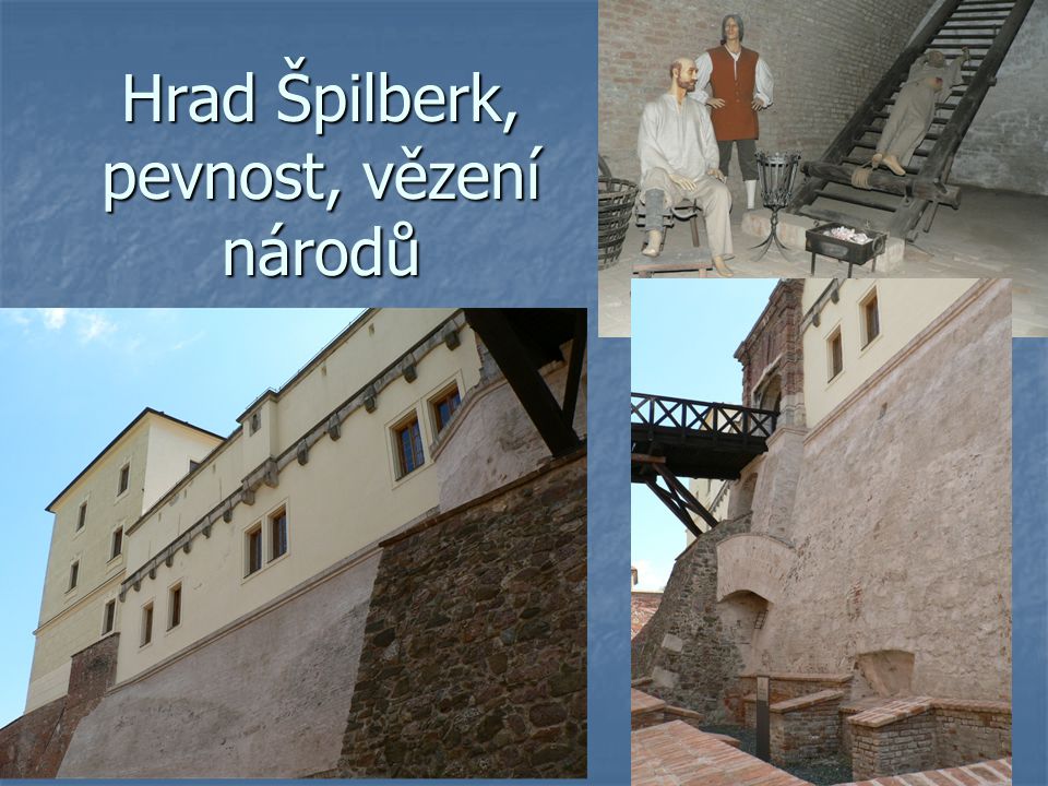 Hrad Špilberk, pevnost, vězení národů