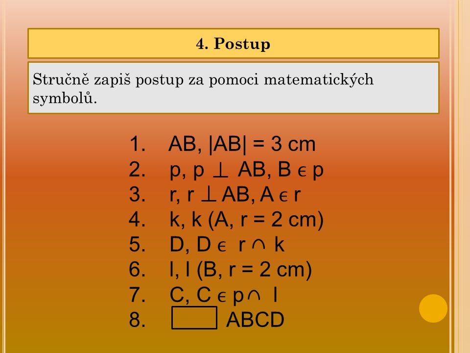 AB, |AB| = 3 cm p, p AB, B ϵ p r, r AB, A ϵ r k, k (A, r = 2 cm)