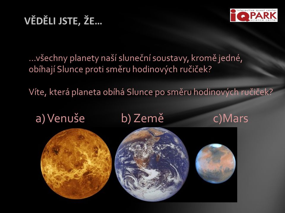 a) Venuše b) Země c)Mars