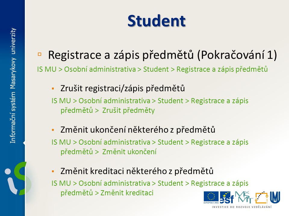 Student Registrace a zápis předmětů (Pokračování 1)