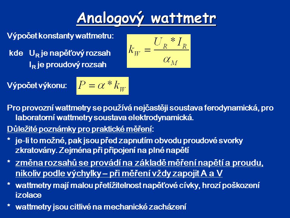 Analogový wattmetr Výpočet konstanty wattmetru: