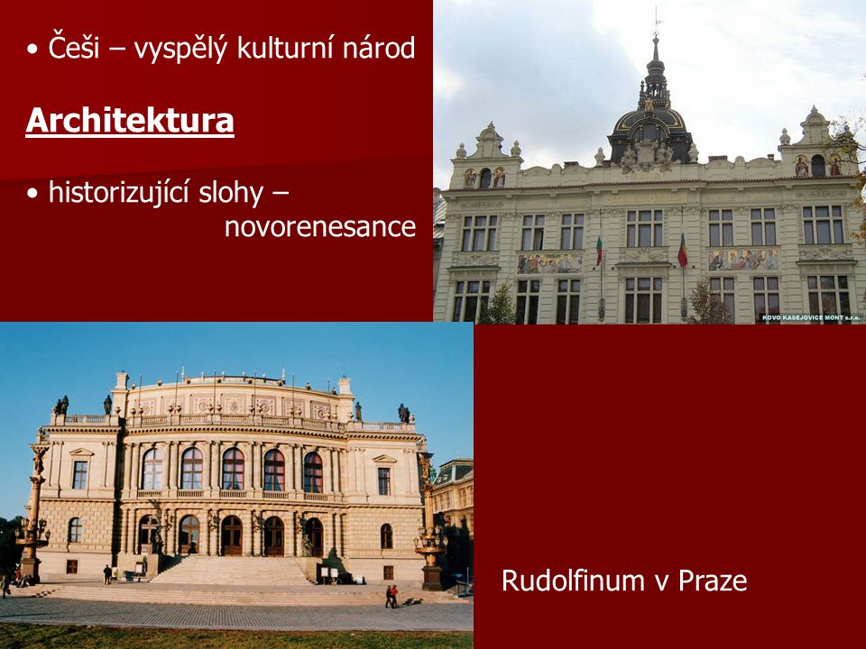 Architektura Češi – vyspělý kulturní národ historizující slohy –