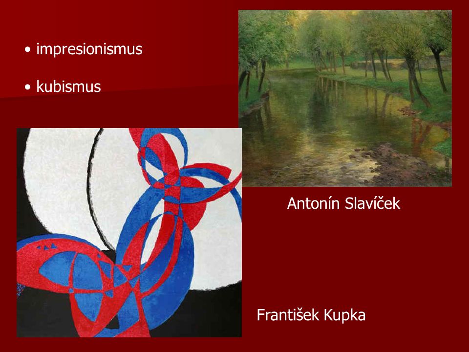 impresionismus kubismus Antonín Slavíček František Kupka