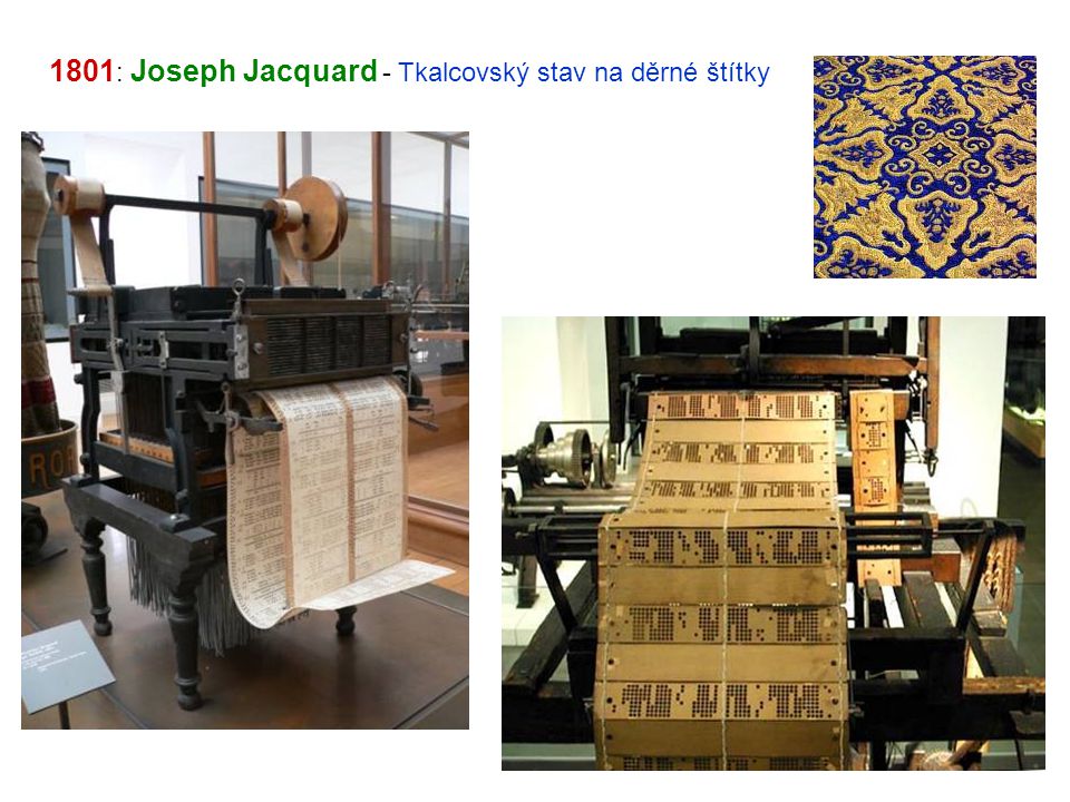 1801: Joseph Jacquard - Tkalcovský stav na děrné štítky