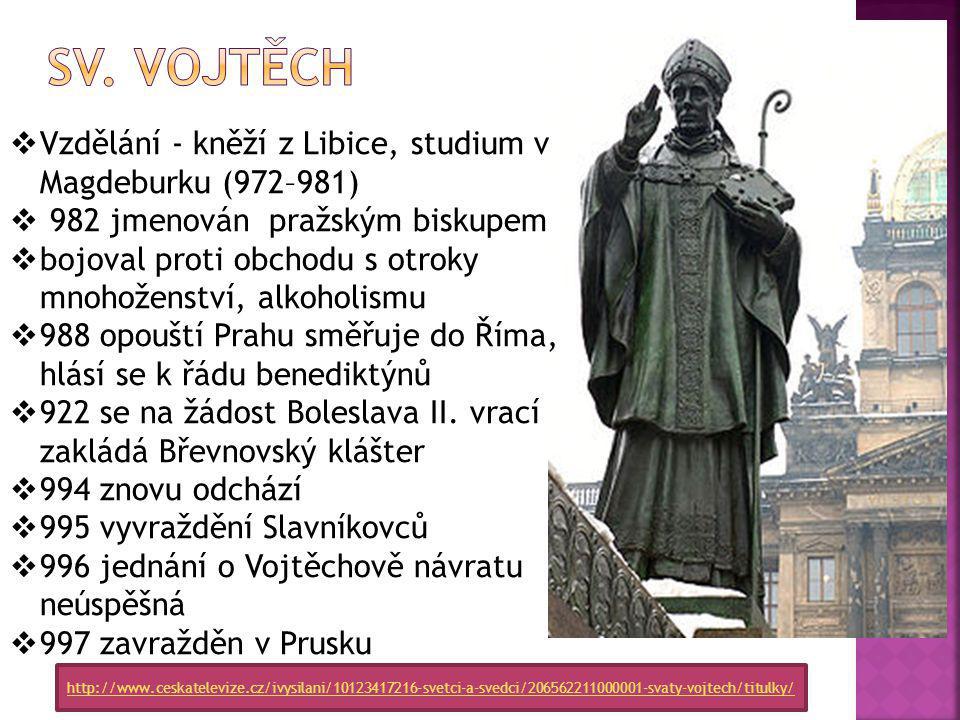 sv. Vojtěch Vzdělání - kněží z Libice, studium v Magdeburku (972–981)