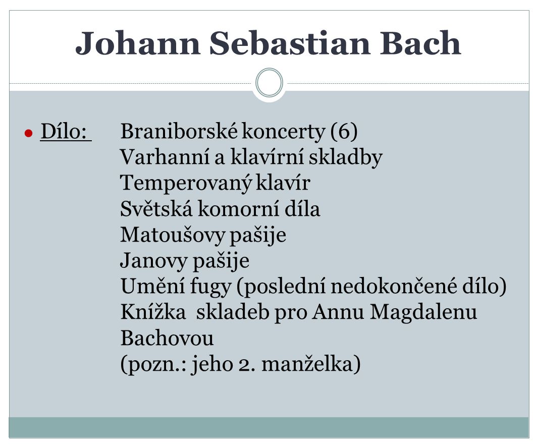 Johann Sebastian Bach Dílo: Braniborské koncerty (6)