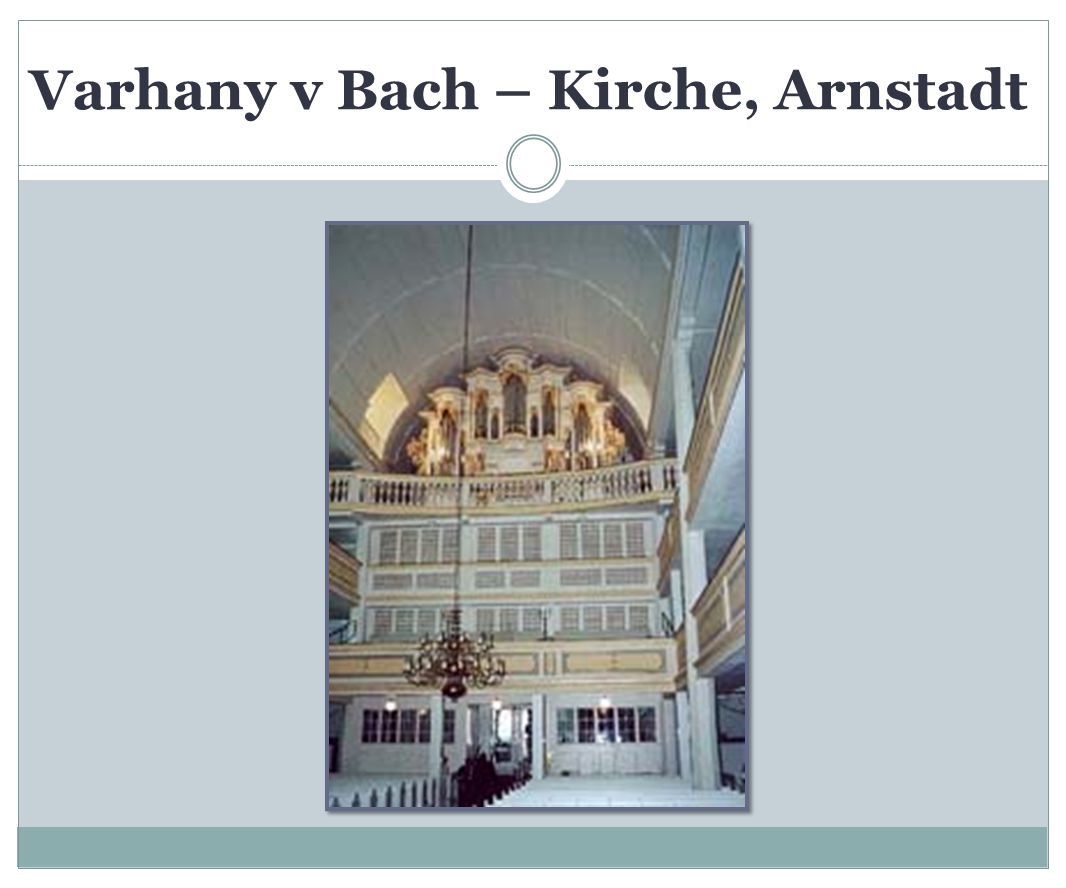 Varhany v Bach – Kirche, Arnstadt