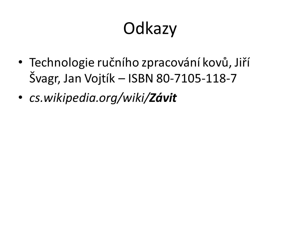 Odkazy Technologie ručního zpracování kovů, Jiří Švagr, Jan Vojtík – ISBN