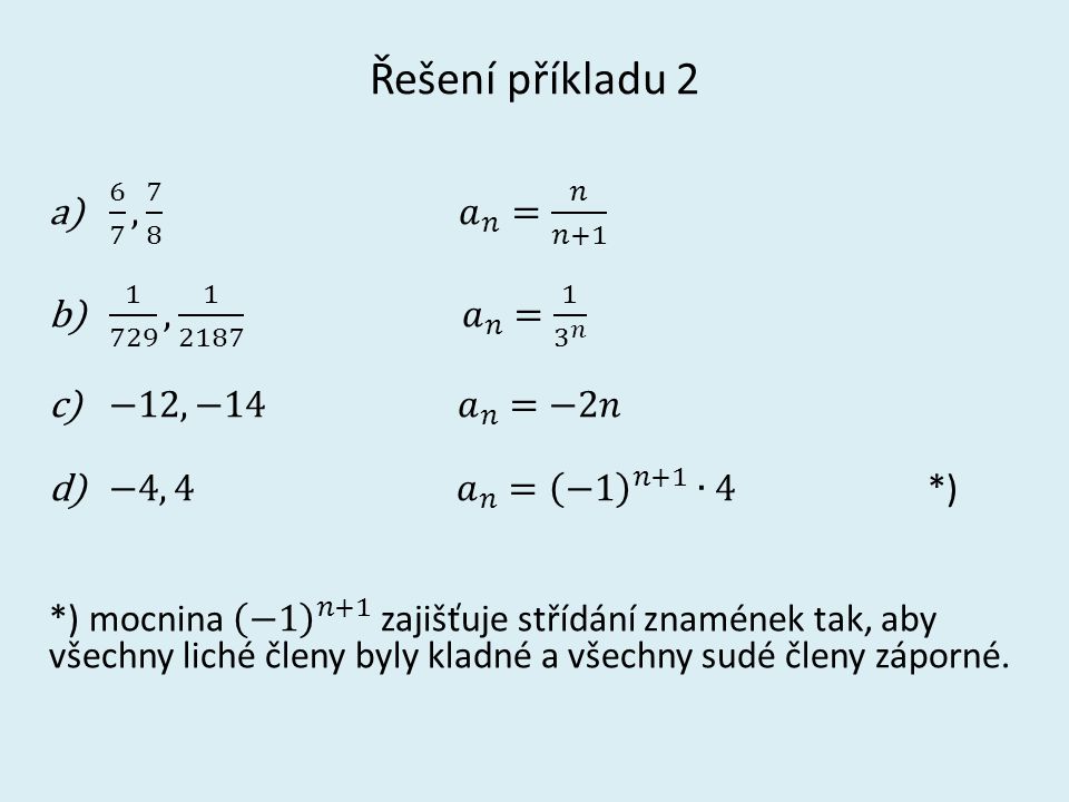 Řešení příkladu , 7 8 𝑎 𝑛 = 𝑛 𝑛 , 𝑎 𝑛 = 1 3 𝑛